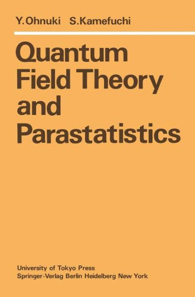 Quantum Field Theory and Parastatistics / Edition 1
