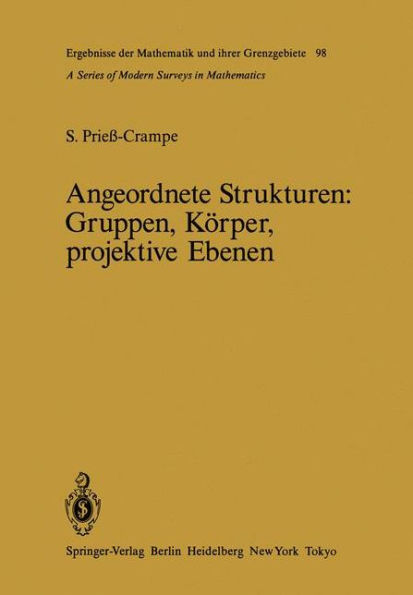 Angeordnete Strukturen: Gruppen, Kï¿½rper, projektive Ebenen