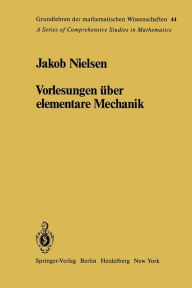 Title: Vorlesungen über elementare Mechanik, Author: J. Nielsen
