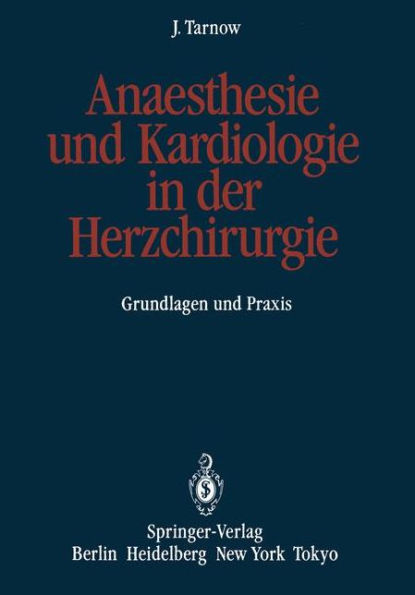 Anaesthesie und Kardiologie in der Herzchirurgie: Grundlagen und Praxis