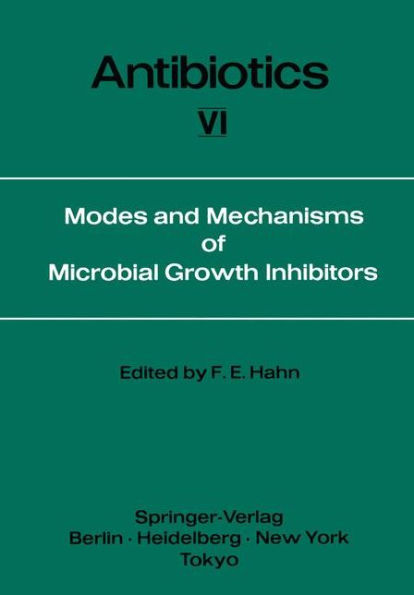 Modes and Mechanisms of Microbial Growth Inhibitors