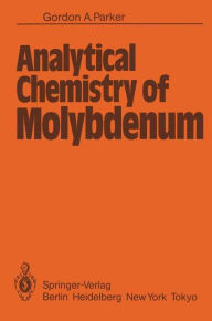 Title: Analytical Chemistry of Molybdenum, Author: G.A. Parker