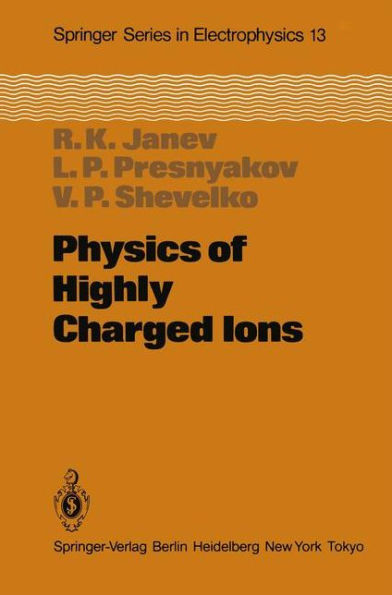 Physics of Highly Charged Ions / Edition 1