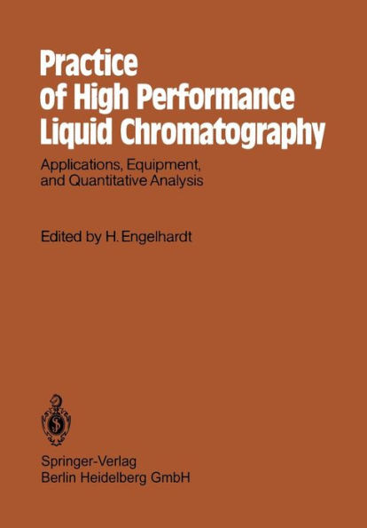 Practice of High Performance Liquid Chromatography: Applications, Equipment and Quantitative Analysis