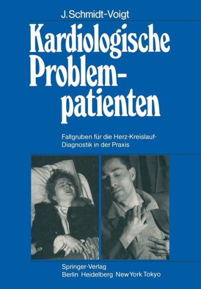Kardiologische Problempatienten: Fallgruben fï¿½r die Herz-Kreislauf-Diagnostik in der Praxis