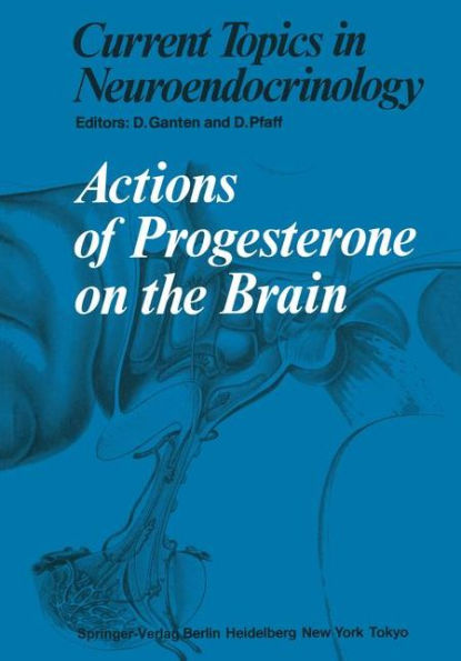 Actions of Progesterone on the Brain / Edition 1