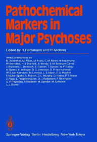 Title: Pathochemical Markers in Major Psychoses, Author: H. Beckmann