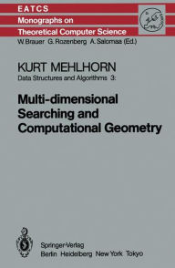Title: Data Structures and Algorithms 3: Multi-dimensional Searching and Computational Geometry, Author: K. Mehlhorn