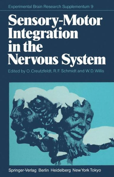Sensory-Motor Integration in the Nervous System / Edition 1