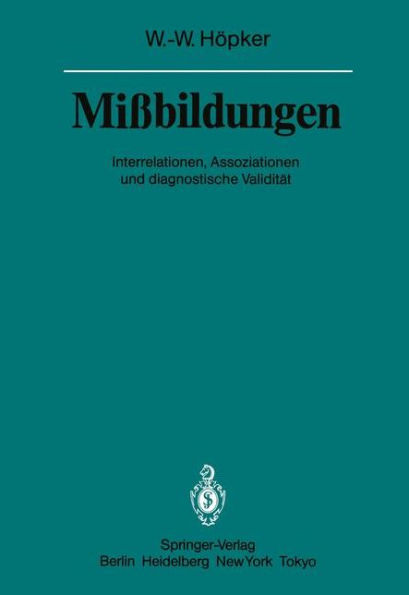 Mißbildungen: Interrelationen, Assoziationen und diagnostische Validität