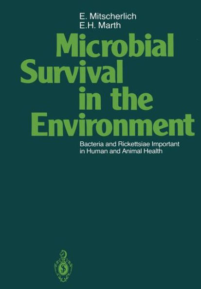 Microbial Survival in the Environment: Bacteria and Rickettsiae Important in Human and Animal Health