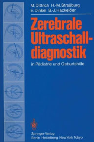 Title: Zerebrale Ultraschalldiagnostik in Pï¿½diatrie und Geburtshilfe, Author: M. Dittrich
