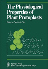 Title: The Physiological Properties of Plant Protoplasts, Author: Paul-Emile Pilet