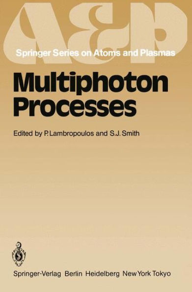 Multiphoton Processes: Proceedings of the 3rd International Conference, Iraklion, Crete, Greece September 5-12, 1984