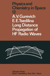 Title: Long Distance Propagation of HF Radio Waves, Author: Alexander V. Gurevich