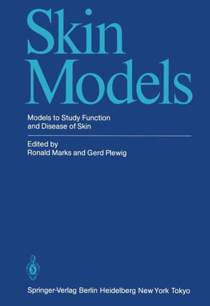 Skin Models: Models to Study Function and Disease of Skin / Edition 1