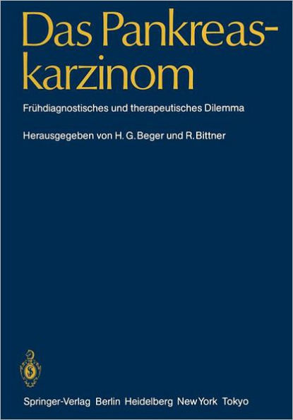 Das Pankreaskarzinom: Frï¿½hdiagnostisches und therapeutisches Dilemma