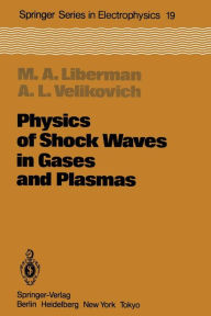 Title: Physics of Shock Waves in Gases and Plasmas, Author: Michael A. Libermann