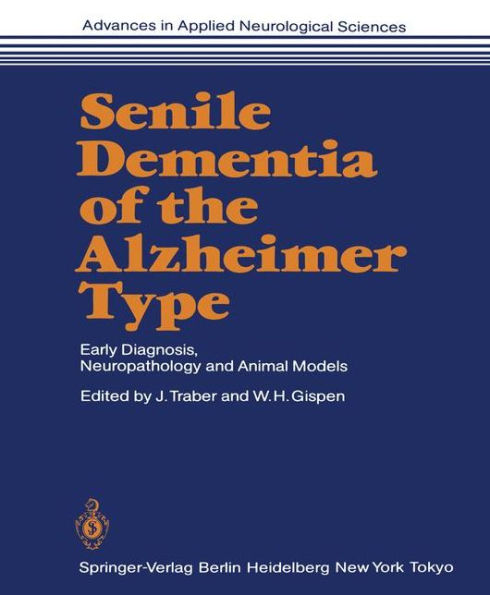 Senile Dementia of the Alzheimer Type: Early Diagnosis, Neuropathology and Animal Models / Edition 1