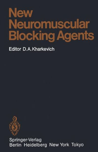 New Neuromuscular Blocking Agents: Basic and Applied Aspects / Edition 1