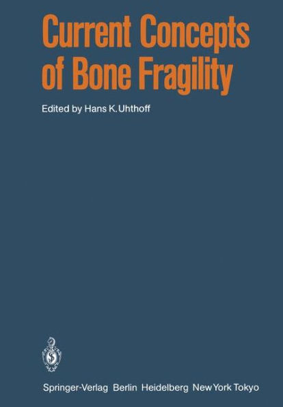 Current Concepts of Bone Fragility / Edition 1