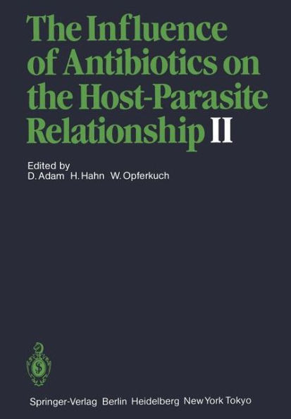 The Influence of Antibiotics on the Host-Parasite Relationship II / Edition 1