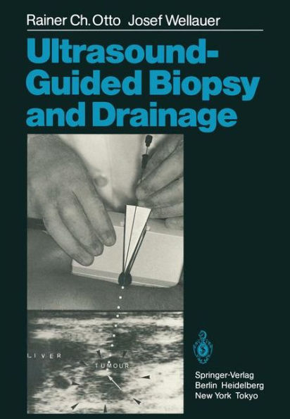 Ultrasound-Guided Biopsy and Drainage / Edition 1