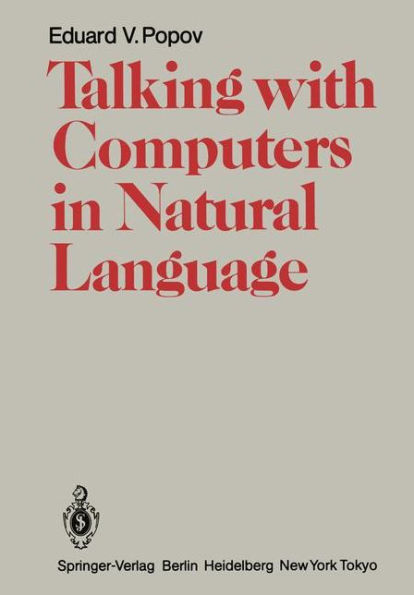 Talking with Computers in Natural Language