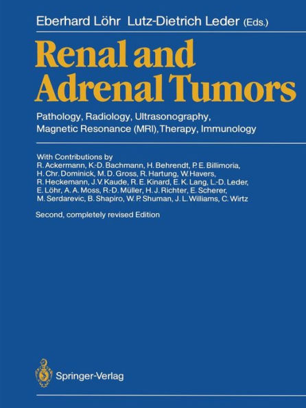 Renal and Adrenal Tumors: Pathology, Radiology, Ultrasonography, Magnetic Resonance (MRI), Therapy, Immunology / Edition 2
