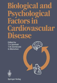 Title: Biological and Psychological Factors in Cardiovascular Disease, Author: Thomas H. Schmidt