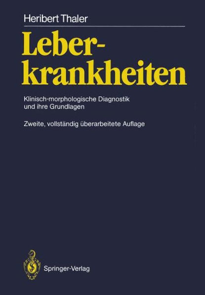 Leberkrankheiten: Klinisch-morphologische Diagnostik und ihre Grundlagen