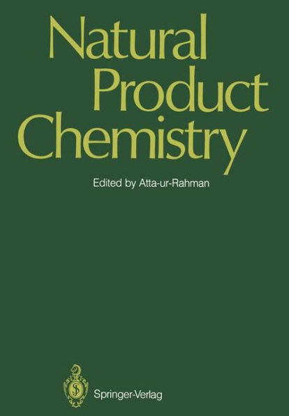 Natural Product Chemistry: Proceedings of the First International Symposium and Pakistan-U.S. Binational Workshop, Karachi, Pakistan