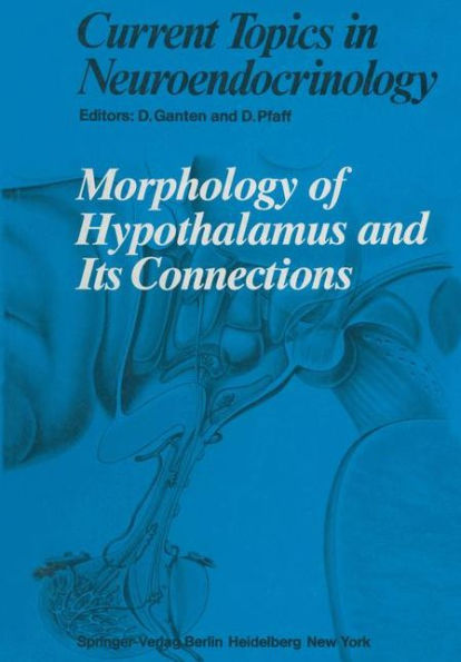 Morphology of Hypothalamus and Its Connections / Edition 1
