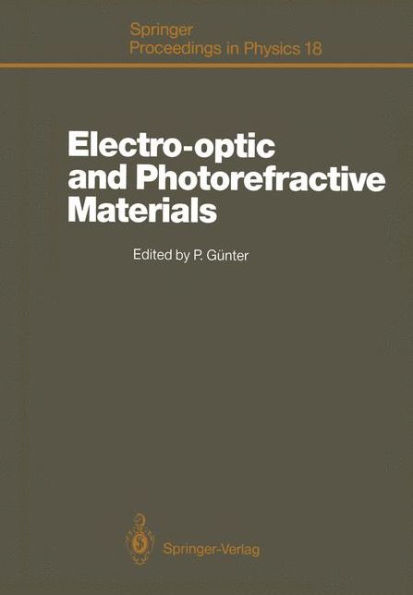 Electro-optic and Photorefractive Materials: Proceedings of the International School on Material Science and Technology, Erice, Italy, July 6-17, 1986