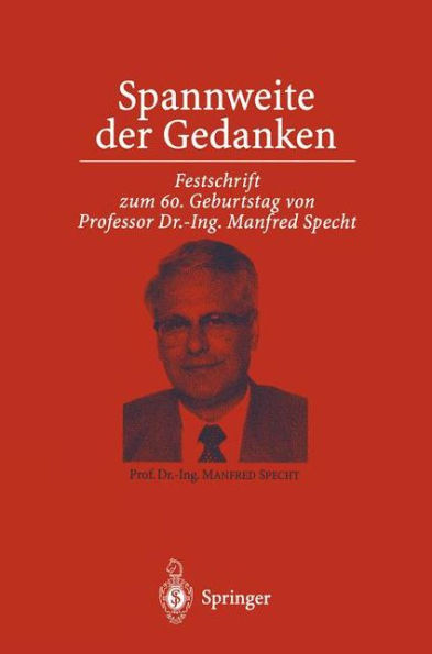 Spannweite der Gedanken: Festschrift zum 60. Geburtstag von Professor Dr.-Ing. Manfred Specht