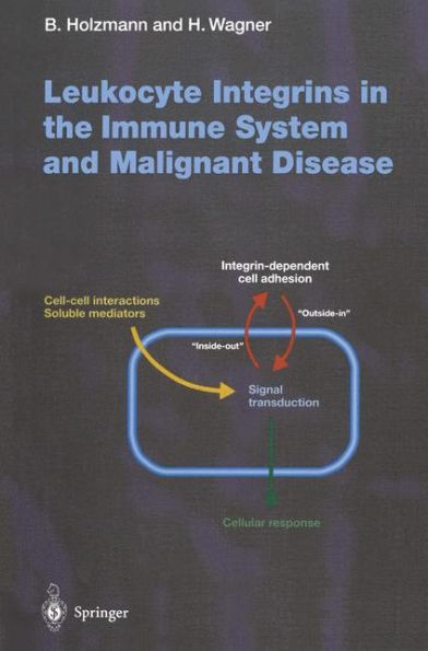 Leukocyte Integrins in the Immune System and Malignant Disease / Edition 1