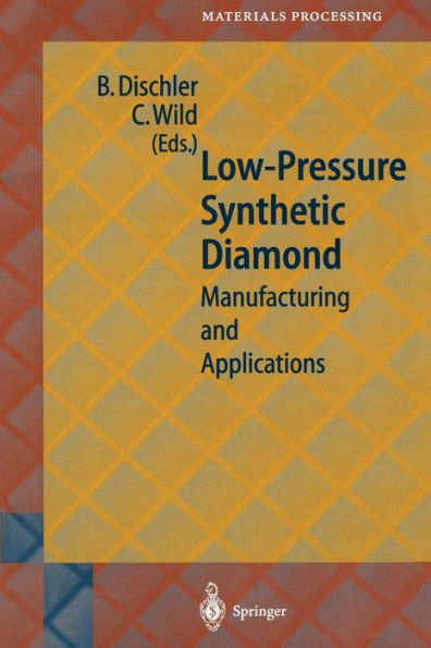 Low-Pressure Synthetic Diamond: Manufacturing and Applications