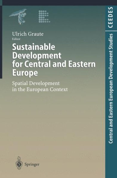 Sustainable Development for Central and Eastern Europe: Spatial Development in the European Context