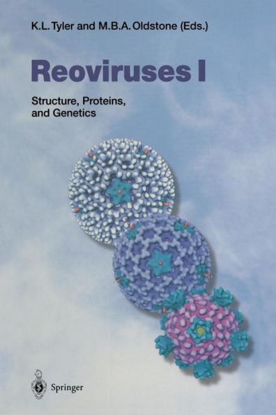 Reoviruses I: Structure, Proteins, and Genetics / Edition 1