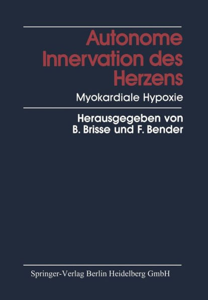 Autonome Innervation des Herzens Myokardiale Hypoxie