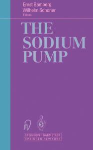 Title: The Sodium Pump: Structure Mechanism, Hormonal Control and its Role in Disease, Author: Ernst Bamberg