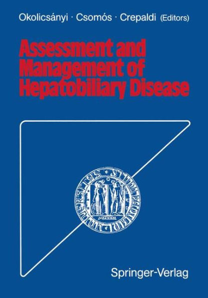 Assessment and Management of Hepatobiliary Disease / Edition 1