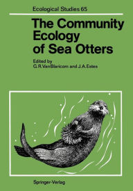 Title: The Community Ecology of Sea Otters, Author: Glenn R. VanBlaricom