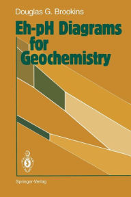 Title: Eh-pH Diagrams for Geochemistry, Author: Douglas G. Brookins