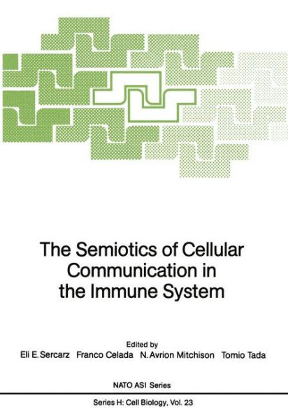 The Semiotics of Cellular Communication in the Immune System / Edition 1