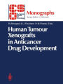 Human Tumour Xenografts in Anticancer Drug Development