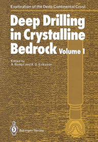 Title: Deep Drilling in Crystalline Bedrock: The Deep Gas Drilling in the Siljan Impact Structure, Sweden and Astroblemes, Author: A. Boden