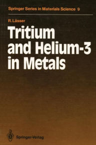 Title: Tritium and Helium-3 in Metals, Author: Rainer Lässer