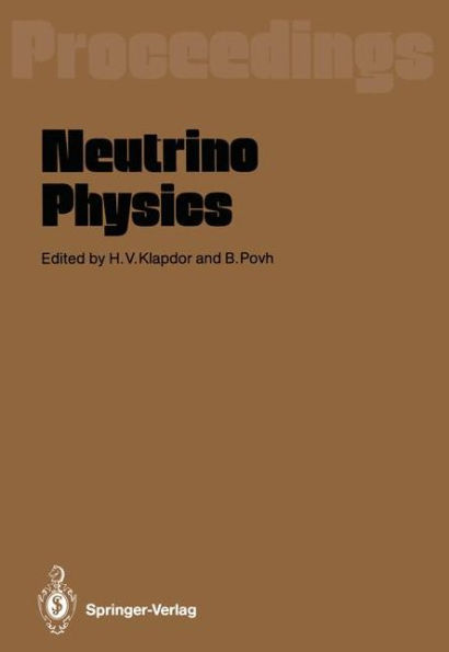 Neutrino Physics: Proceedings of an International Workshop Held in Heidelberg, October 20-22,1987