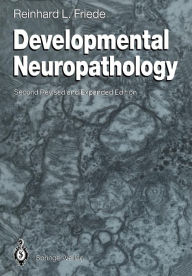 Title: Developmental Neuropathology / Edition 2, Author: Reinhard L. Friede